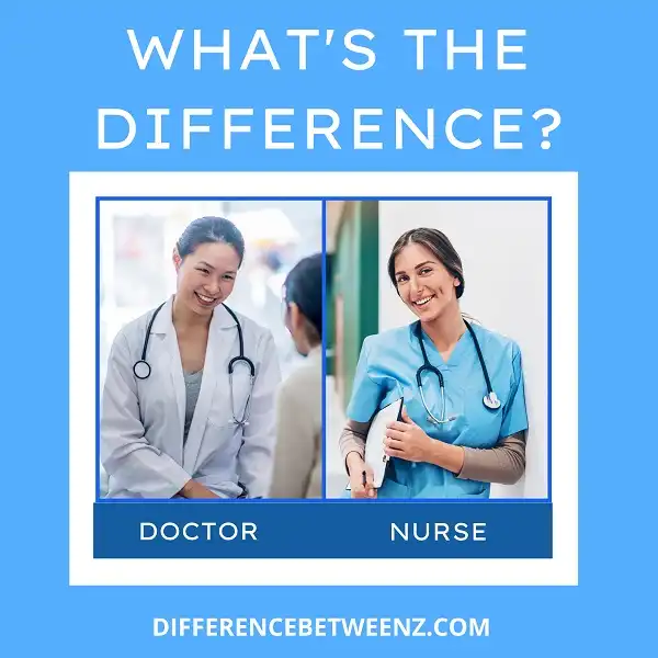 Difference between Doctor and Nurse