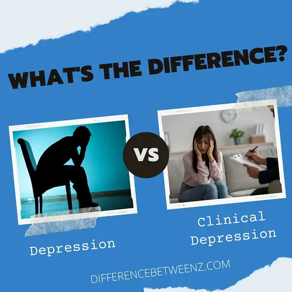 Difference between Depression and Clinical Depression