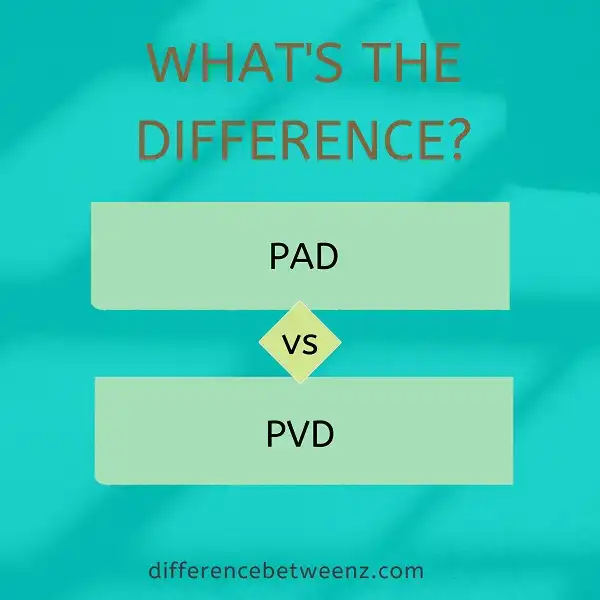 Difference between PAD and PVD | PAD vs PVD