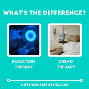 Difference between Radiation Therapy and Chemo Therapy