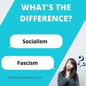 Difference between Socialism and Fascism