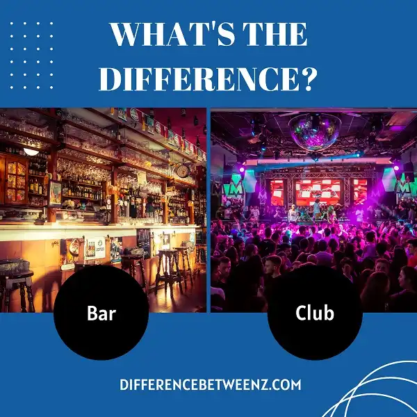 Difference between Bar and Club