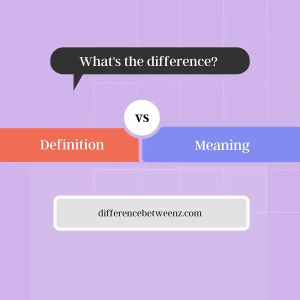 Difference between Definition and Meaning