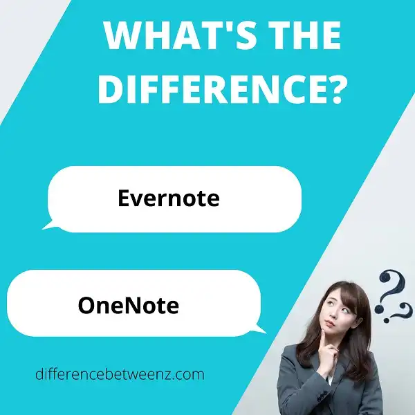 Difference between Evernote and OneNote | Evernote vs. OneNote
