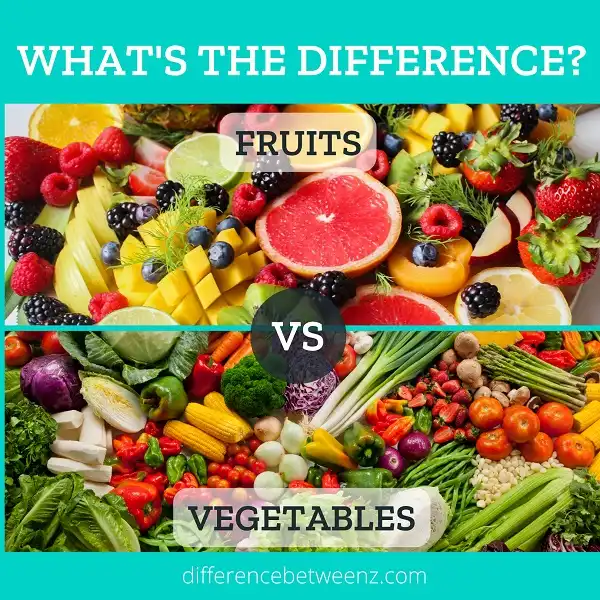 Difference between Fruits and Vegetables | Fruits vs Vegetables