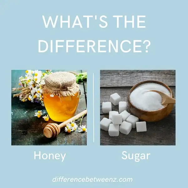 Difference between Honey and Sugar | Honey vs. Sugar