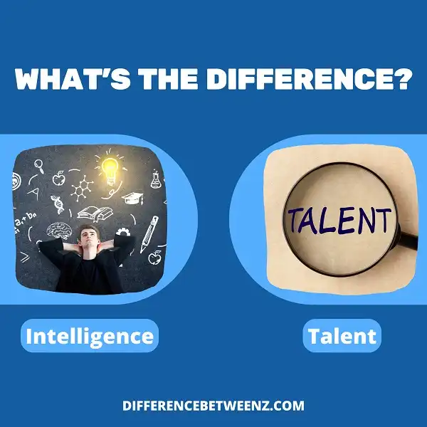 Difference between Intelligence and Talent