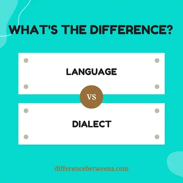 Difference between Language and Dialect | Language vs. Dialect