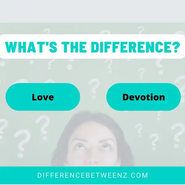 Difference between Love and Devotion
