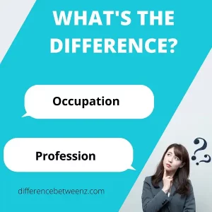 Difference between Occupation and Profession | Occupation vs. Profession