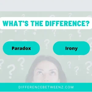 Difference between Paradox and Irony | Paradox vs. Irony
