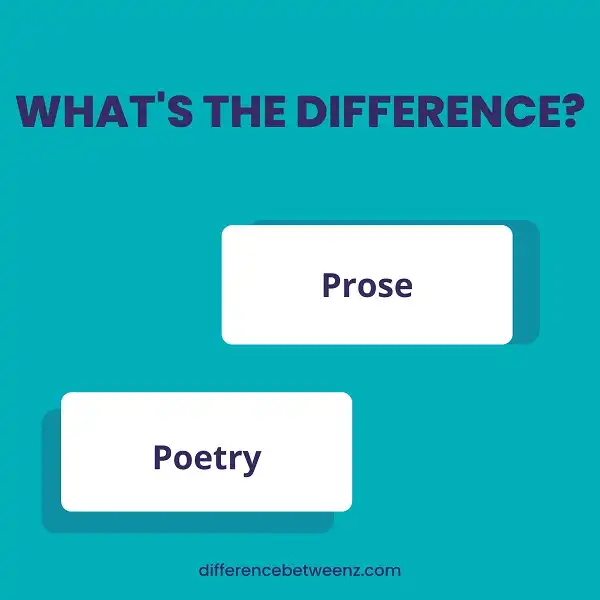Difference between Prose and Poetry | Prose vs. Poetry