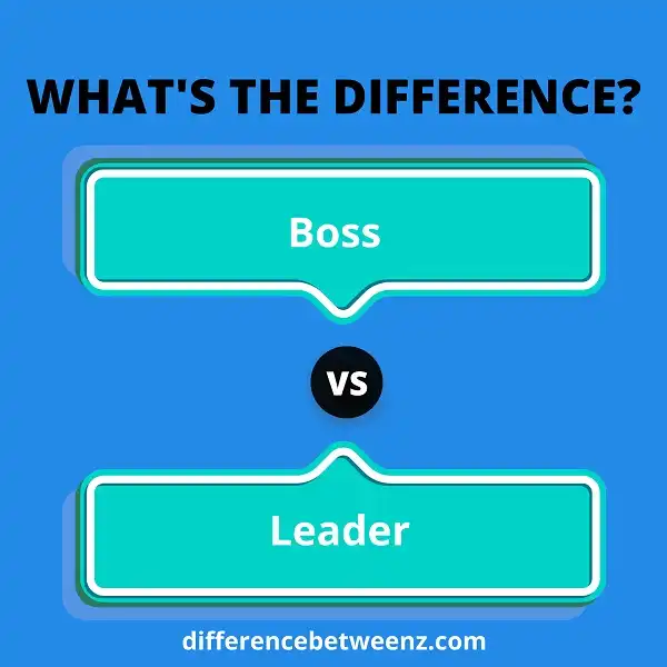 Difference between Boss and Leader
