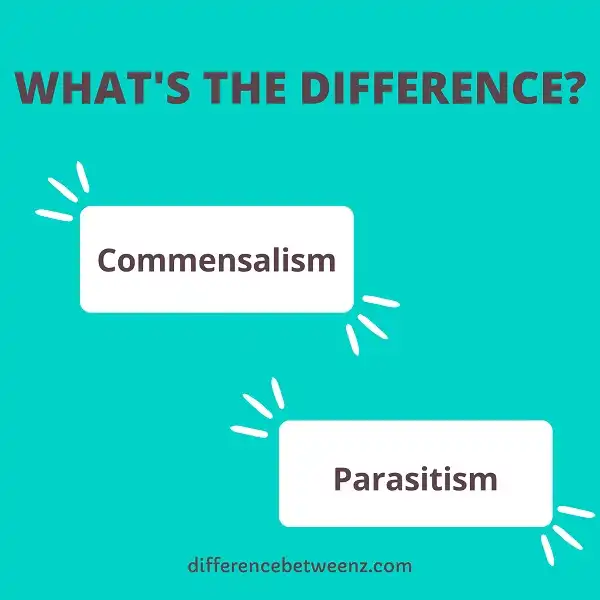 Difference between Commensalism and Parasitism