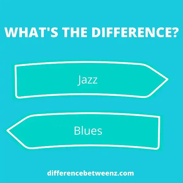 Difference between Jazz and Blues