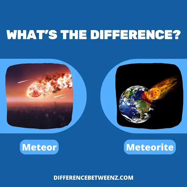 Difference between Meteor and Meteorite