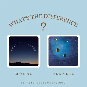Difference between Moons and Planets