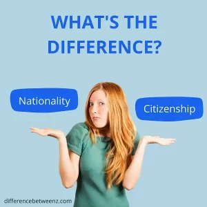 Difference between Nationality and Citizenship