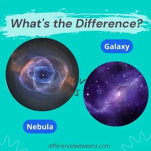 Difference between Nebula and Galaxy