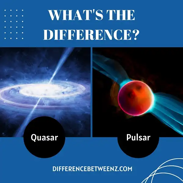 Difference between Quasar and Pulsar
