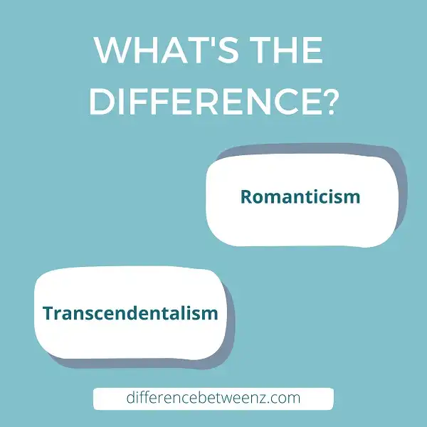 Difference between Romanticism and Transcendentalism