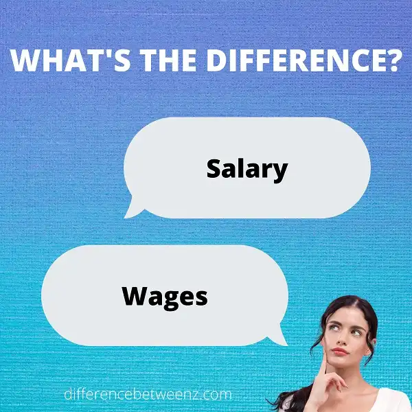 Difference between Salary and Wages