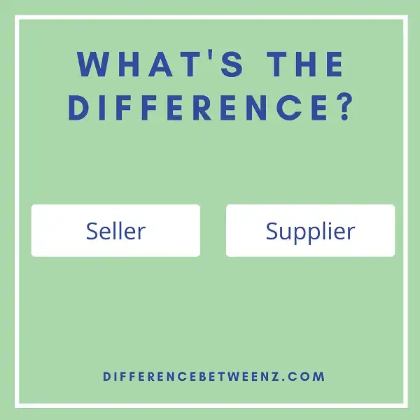 Difference between Seller and Supplier