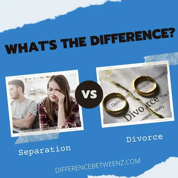 Difference between Separation and Divorce