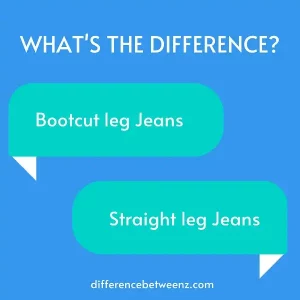 Difference between Bootcut and Straight leg Jeans