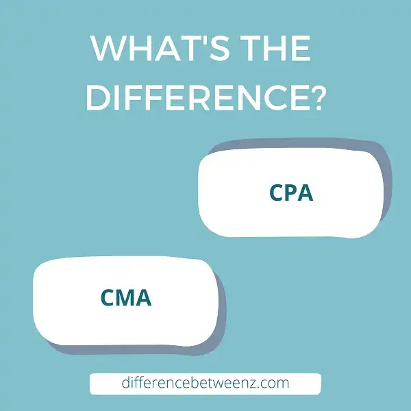 Difference between CPA and CMA