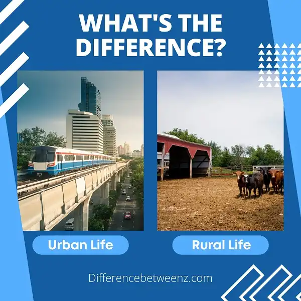 Difference between Rural and Urban Life