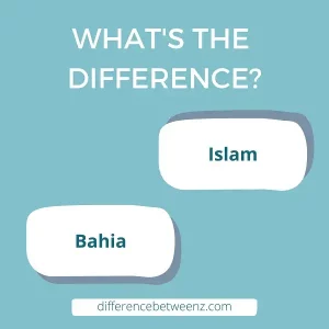 Difference between Islam and Bahia