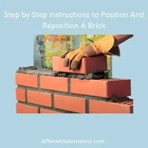 Step by Step instructions to Position And Reposition A Brick