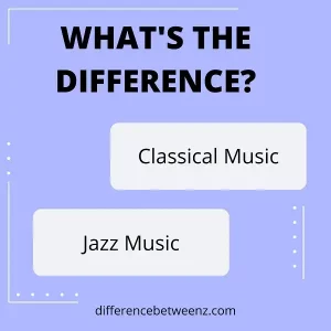 The Difference Between Classical Music and Jazz