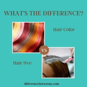 Difference Between Hair Color And Hair Dye