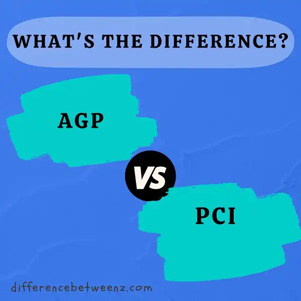 Difference between AGP and PCI