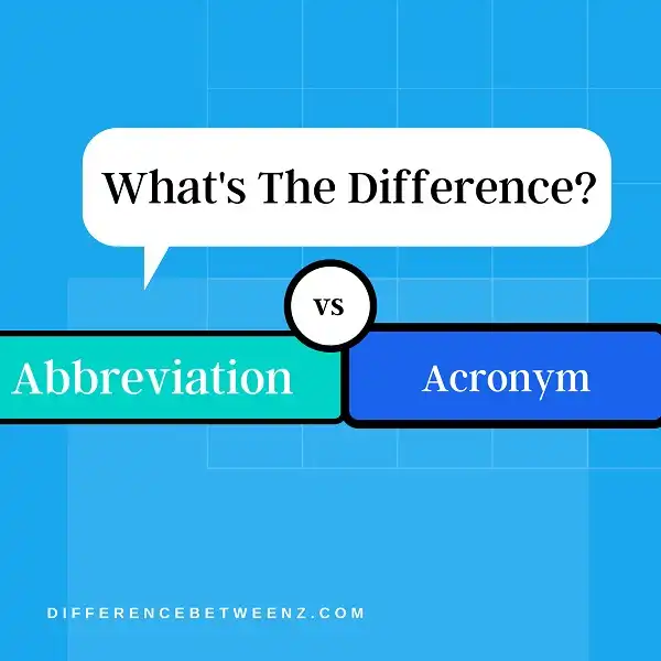 Difference between Abbreviation and Acronym