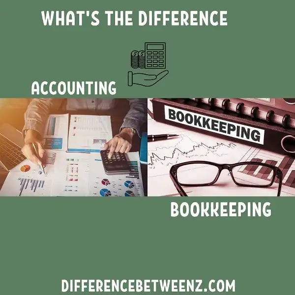 Difference between Accounting and Bookkeeping