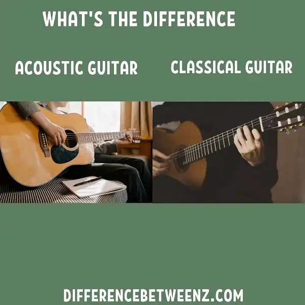 Difference between Acoustic and Classical Guitar