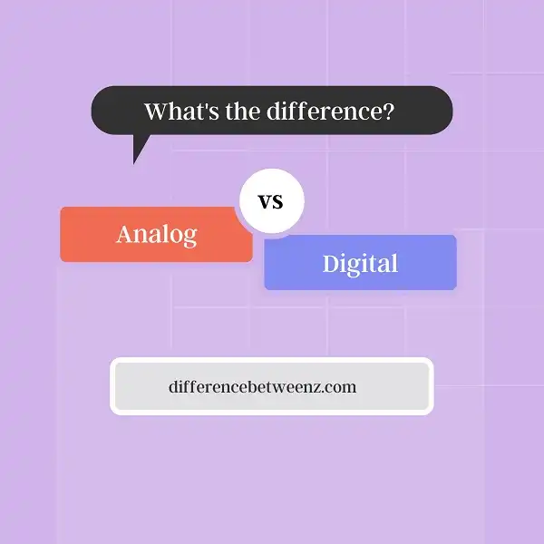 Difference between Analog and Digital