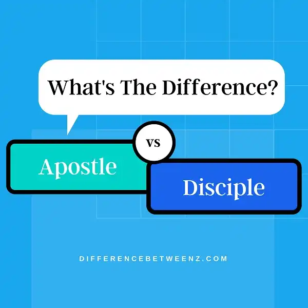 Difference between Apostle and Disciple
