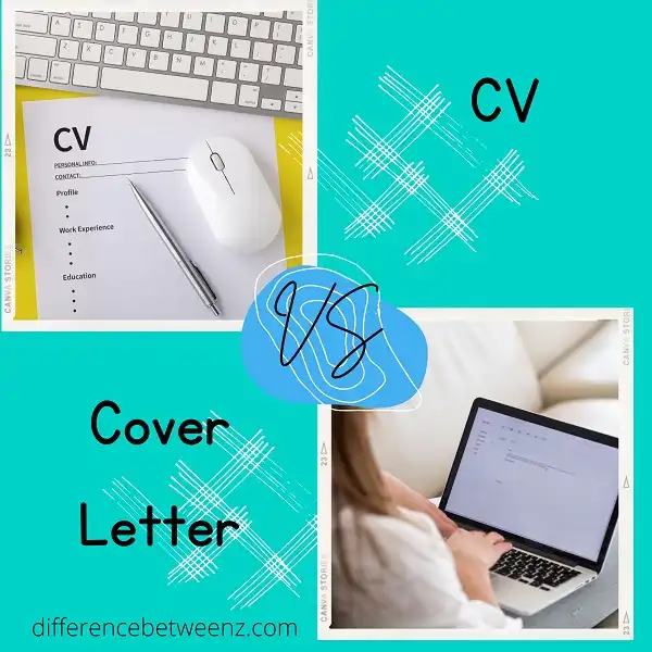 Difference between CV and Cover Letter