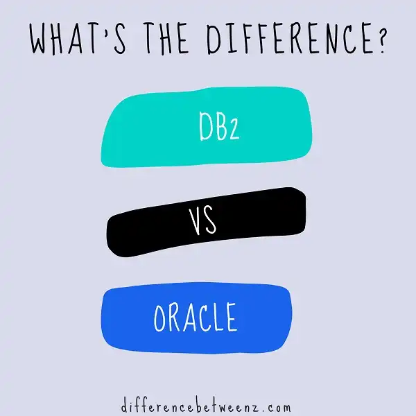 Difference between DB2 and Oracle