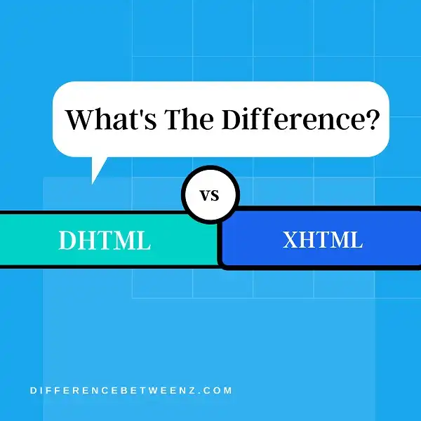 Difference between DHTML and XHTML