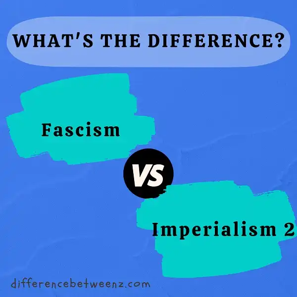 Difference between Fascism and Imperialism 2