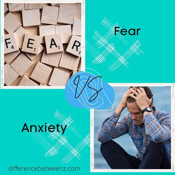 Difference between Fear and Anxiety