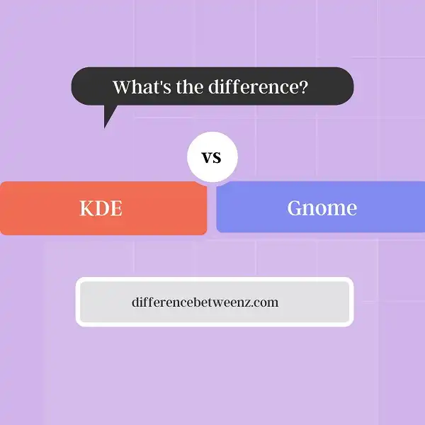 Difference between KDE and Gnome