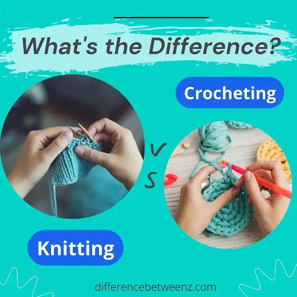 Difference between Knitting and Crocheting