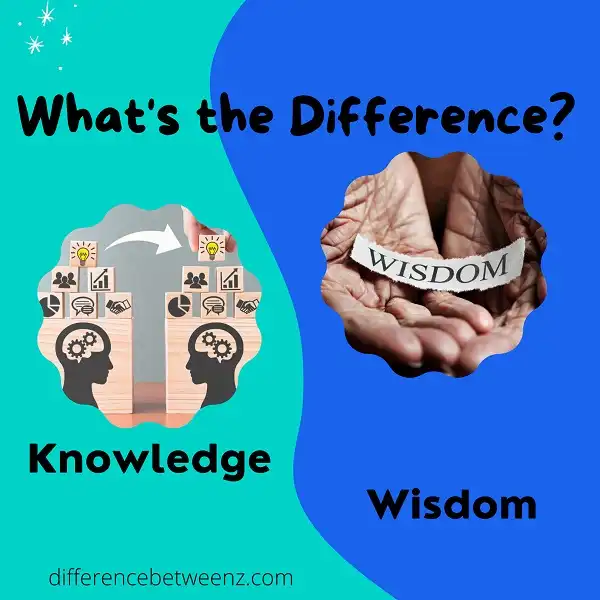 Difference between Knowledge and Wisdom