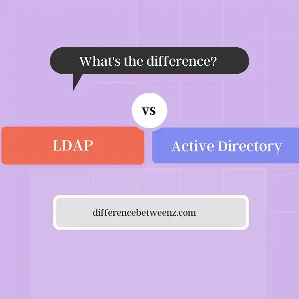 Difference between LDAP and Active Directory